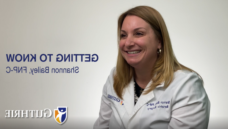 Get to know Shannon Bailey, FNP-C from Guthrie Bariatric and General Surgery